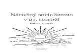 Národný socializmus v 21. storočí - Radikální obrození · 2010. 7. 23. · Národný socializmus je komplexný a sofistikovaný politicko-ekonomický systém, ktorý svoju