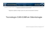 Tecnología CAD-CAM en Odontología · 2020. 1. 9. · 5 I. Introducción al programa La tecnología CAD-CAM, por las siglas en inglés de computer-aided design y de computer-aided