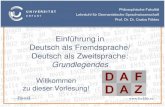 Einführung in Deutsch als Fremdsprache/ Deutsch als Zweitsprache …mannhaupt.de/mediapool/96/968348/data/Daz_2017_SoSe/... · 2018. 1. 25. · Deutsch als Fremdsprache „DaF bezeichnet