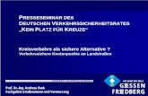 PRESSESEMINAR DES DEUTSCHEN VERKEHRSSICHERHEITSRATES …overfly-wertingen.de/datenfakten/KVP-Infos/KVPs-Kein... · 2012. 5. 9. · nach Merkblatt Kreisverkehre, FGSV 2006. Kreuzung.