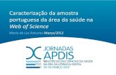 Caracterização da amostra portuguesa da área da saúde narepositorio.ipl.pt/.../10400.21/1381/1/XJornadasAPDIS.pdf · 2019. 5. 14. · 21.091 3.928 1.574 1.109 386 379 350 0 5.000
