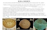 IGRA MEHEN - Mojhoststres.a.gape.org/vs/vizualizacija_um/KACA_MEHEN.pdf · 2018. 7. 14. · Račka, sumerska, lahko je tudi ute ... Trenutno je naša civilizacija še v obdobju tovrstne