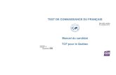 TEST DE CONNAISSANCE DU FRANÇAIS...Le TCF évalue six niveaux de connaissance du français, définis en référence au Cadre européen commun de référence pour les langues du Conseil