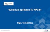 Webová aplikace IS KP14+ - Euroskop.cz...krajích (tomas.rec@crr.cz, 488 570 927) - doložit Print Screen chybové hlášky při kontrole na dané záložce, kde se chyba vyskytuje!