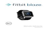 Manuale dell'utente di Fitbit Blaze · 2020. 7. 28. · 2 . Configurazione del tracker Fitbit Blaze Per ottenere il massimo da Blaze, utilizza l'app Fitbit gratuita disponibile per