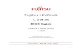 Fujitsu LifeBook L Series · 2010. 7. 10. · 1 Fujitsu LifeBook L Series BIOS Guide LifeBook L Series Model: LH530 Document Date: 07/07/2010 Document Part Number: FPC58-2773-01 FUJITSU