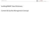 buildingSMART Data Dictionary Content & Quality ......bSDD Server Serverplattform und Dienste, angeboten von buildingSMART / bSDD Management Lizencenes Lizenzsystem mit diversen Rechten