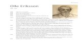 Olle Erikssonmedia2.salakonst.se/.../Biografiska-data-Olle-Eriksson.pdfOlle Eriksson Olle Eriksson 1908 – 1991 1908 Föds den 7 november. 1938 Gifter sig med Margareta, ’Greta’.