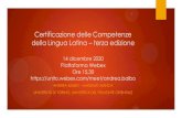 Certificazione delle Competenze della Lingua Latina terza edizione · 2020. 12. 21. · Il Sillabo nazionale: Livello B1 Conoscenze 2: Proposizioni subordinate: completive (sostantive),