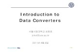 Introduction to Data Converters - Yonseitera.yonsei.ac.kr/.../20110408_Topic_6_DataConverters.pdf · 2012. 1. 30. · Data Converters for Digital Processing data transmission / communication