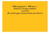 Maggie Mae - Discografie Und Autogrammkarten · 2019. 1. 6. · Maggie Mae: Discografie und Autogrammkarten. Philips 6003 327 Single 1973 Ich hab’ Spaß am Leben A: Ich hab’ Spaß