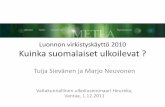 Kuinka suomalaiset ulkoilevat? · 2011. 12. 2. · 2.12.2011 20 63 % 6 % 22 % 9 % Lähiulkoilukertojen jakautuminen eri omistajaryhmien alueille Kunnan alueet Valtion alueet Yksityiset
