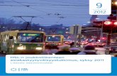 9/2012 - HSL · 2020. 11. 11. · 6 oavui nuRt ... syksy 2011 -tulosraportin liitteessä 1. Matkustajien kokemaa laatutasoa kuvaavan asiakastyytyväisyysbonuksen lisäksi HSL:n linja-