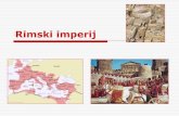 Rimski imperijsolapodgorje.splet.arnes.si/files/2020/05/Rimski-imperij... · 2020. 5. 7. · Rimski imperij je imel izurjeno vojsko Centurija, ... Rimljani so dobili še zahodno Sredozemlje.