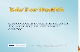 GHID DE BUNE PRACTICI ÎN NUTRIŢIE PENTRU COPIIeduforhealth.ssai.valahia.ro/pdf/Guideline Nutrition_ro.pdfmetabolice şi participă la producerea de anticorpi. Ingestia proteică