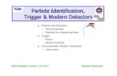 Particle Identification, Trigger & Modern Detectorseisenhar/teaching/SUPADET/2010...Particle Identification, Trigger & Modern Detectors SUPA Graduate Lecture, Oct 2010 Stephan Eisenhardt