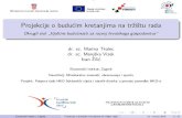 Projekcije o budu´cim kretanjima na tr ˇziˇstu rada · 2019. 9. 25. · Podaci iz input-output tablica za 2010. godinu Projekcije aktivnosti sektora hrvatske ekonomije za razdoblje