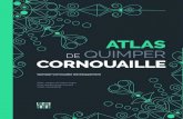 AtlAs quimper CornouAille...2020/02/20  · 5 La Cornouaille est intimement liée à la Bretagne par son histoire et les images qu’elle projette à l’extérieur. La Cornouaille