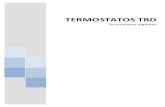 TERMOSTATOS TBD - ClimarepuestosLa gama de termostatos digitales , basada en TBD microcontrolador, está destinada al mercado de acondicionamiento del aire, pudiendo realizar el control