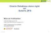 DOAG 11/20 - Oracle Database done right on Solaris ZFS · 2020. 11. 19. · 1 Oracle Database done right on Solaris ZFS Marcel Hofstetter hofstetter@jomasoft.ch CEO / Enterprise Consultant