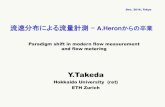 Paradigm shift in modern flow measurement and gas flow ......Paradigm shift in modern flow measurement and flow metering Y.Takeda Hokkaido University (ret) ETH Zurich Dec. 2016, Tokyo