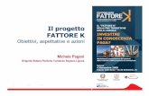 Il progetto FATTORE K · 2014. 2. 8. · Workshop Fattore K Liguria -Genova 4 novembre 2009 A cura di Studio Giaccardi & Associati - Consulenti di Direzione 3 Promotori 4 Regioni