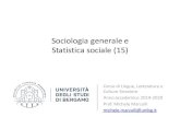 Sociologia generale e Statistica sociale (15) - UniBg · 2019. 11. 28. · Sociologia generale e Statistica sociale (15) Corso di Lingue, Letterature e Culture Straniere Anno accademico