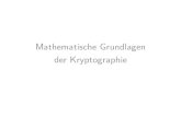 Mathematische Grundlagen der Kryptographiediem/math-krypto/mathe-fuer-krypto... · I Zahlentheoretische Grundlagen, einfache Algorithmen I Schwere, sicherheitsrelevante algorithmische
