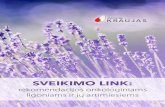 SVEIKIMO LINK - Kraujas · 2020. 3. 19. · 5 Sveikimo link Rekomendacijos onkologiniams ligoniams ir jų artimiesiems ... vaizduotės pratimai, viltis ir tikėjimas, malda, stiprus
