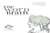 The Word Brain - Deutsche Kurzausgabe - GigaMartinique · 2010. 7. 3. · kein Analphabet ist, importiert die meisten Wörter über die Augen ins Hirn. Wortschätze sind nicht das