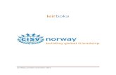 leirboka - CISV Norge · 2014. 5. 27. · • Kontakledd opp mot CISV Norge og den aktuelle komiteén. 4.2 Oppstartsmøte Et viktig suksesskriterium for prosjekter er at alle de involverte