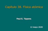 Capítulo 38. Física atómica - WordPress.com...Paul E. Tippens 12 mayo 2020 . Modelo de Thomson para el átomo Electrón Pudín positivo Pudín de ciruelas de Thomson El modelo de