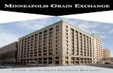 inneapolis Grain exchanGe · 2017. 5. 31. · 6 hisTory of The Grain exchanGe buildinGs From an architect’s point of view, the Minneapolis Grain Exchange is a complex of three Buildings