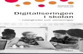 Digitaliseringen i skolan · 2019. 3. 30. · elever ska uppnå en hög digital kompetens, och kun-skapsutvecklingen och likvärdigheten ska stärkas . Det krävs politiska beslut