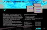 ABDL 4000 Kontrolenhed · 2020. 6. 16. · ABDL 4000 er en ny generation af ABDL-centraler og strømforsyninger. ABDL 4000 serien opfylder Dansk Brand- og sikringsteknisk Instituts