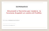 Camera di Commercio di Ferrara - SEMINARIO · 2019. 3. 8. · La strategia degli Acquisti : il Piano Strategico degli Acquisti Acquisti e Strategia Aziendale 3. Identificare per ogni