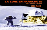 LA LUNE EN PARACHUTE...livre. PLEINE LUNE, exposition anniversaire, réunit les artistes qui ont fait vibrer la Lune en Parachute ces dix dernières années. Vernissage festif, souvenirs