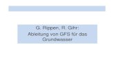 G. Rippen, R. Gihr: Ableitung von GFS für das Grundwasser...G. Rippen, R. Gihr: Ableitung von GFS für das Grundwasser Parallelentwicklung oberirdische Gewässer EU (mit Umweltqualitätsnormen,