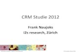 CRM Studie 2012 - hz Soft- und Hardware G...from idea to solution –  © i2s GmbH, Zürich 2012 CRM Studie 2012 Frank Naujoks i2s research, Zürichfrom idea to solution –  ...