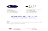 TERMINOS TECNICOS DE TELECOMUNICACIONEStelcomunicaciones.com/doc_caps/TERMINOLOGIA DE TELECOMUNI… · TERMINOS TECNICOS DE TELECOMUNICACIONES NOTA: Este documento fue realizado por