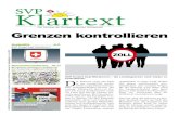 SVP Klartext · 2017. 8. 4. · Schweizer Asylindustrie steigt. Jetzt hat auch die Schweiz zu han-deln. Deshalb fordert die SVP den Bundesrat auf, das Asylgesetz per Notrecht ausser