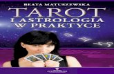 Tarot i astrologia w praktyce - Studio Astropsychologii8 TAROT I ASTROLOgIA W PRAKTyCE odpowiedzi w stylu „15 czerwca 2008 roku”, tylko przedstawi, co należy zrobić, aby osiągnąć