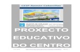 PROXECTO EDUCATIVO DO CENTRO...É un proxecto global de actuación, que realiza o centro en coherencia cos principios educativos, coas necesidades derivadas do entorno e do propio