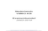 Nederlands VMBO-KB Examenbundel 2003-2019 · 2019. 9. 9. · Nederlands VMBO-KB Examenbundel 2003-2019 Voor alle eindexamens, zie . Voor de perfecte voorbereiding op je eindexamen,