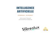 INTELLIGENCE ARTIFICIELLE - Stereolux · 2017. 11. 7. · Intelligence artificielle Intelligence biologique Support informatique Et/ou Support mécanique : robot Végétal Animal