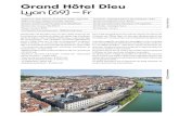 Grand Hôtel Dieu Lyon (69) — Fr · 2020. 11. 9. · 4_32 architecte Grand Hôtel Dieu Grand Hôtel Dieu Lyon (69) — Fr Programme : Hôtel, Bureaux, Commerces, Musée, Logements