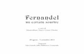 Fernandel - MUSEO PARIGINO A ROMA FERNANDEL... · 2011. 8. 8. · 3 A quarant’anni dalla scomparsa di Fernandel, il Museo Parigino a Roma gli rende omaggio con una mostra di carattere