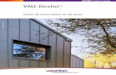VMZ Dexter TECHNIQUE VMZ Dexter.pdf · 2015. 1. 19. · édition 2014 VMZ Dexter 3 VMZ Dexter® est un système breveté de toiture et de bardage en zinc qui répond aux exigences