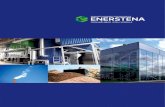 Enerstena · 2018. 6. 3. · Enerstena – pranašumas Jžsų verslui Enerstena – viena didžiausių energetikos įmonių Balti-jos šalyse, gerai žinoma kaip biomasės deginimo