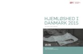 HJEMLØSHED I DANMARK 2015 - Forskningsportal...Antallet af hjemløse borgere i uge 6, 2015 er opgjort til 6.138 personer. Det er 318 personer flere end ved den forrige kortlægning